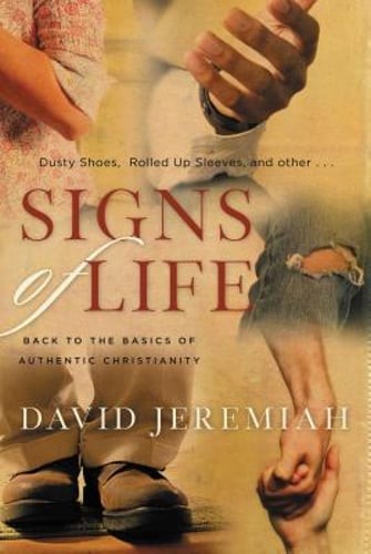 Signs of Life: Back to the Basics of Authentic Christianity by Jeremiah: Used