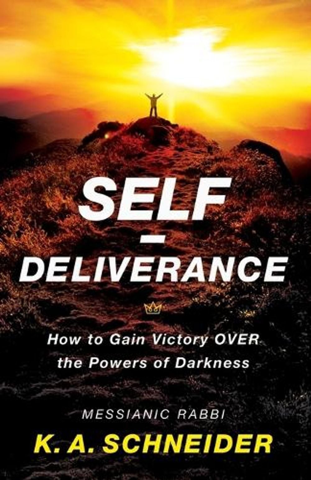 SelfDeliverance How to Gain Victory over the Powers of Darkness by Rabbi K.A. Sc