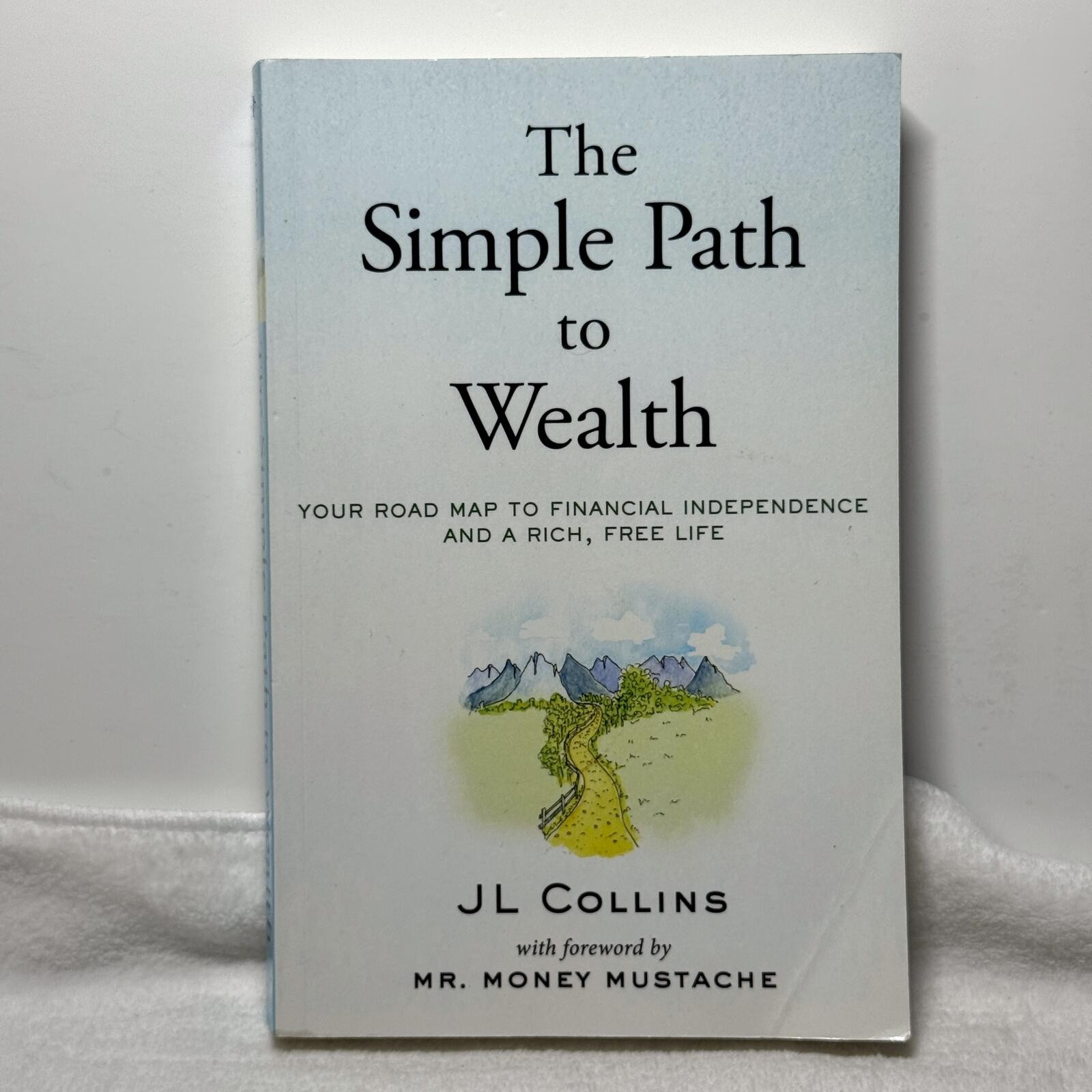 The Simple Path to Wealth by JL Collins First Edition Hardcover