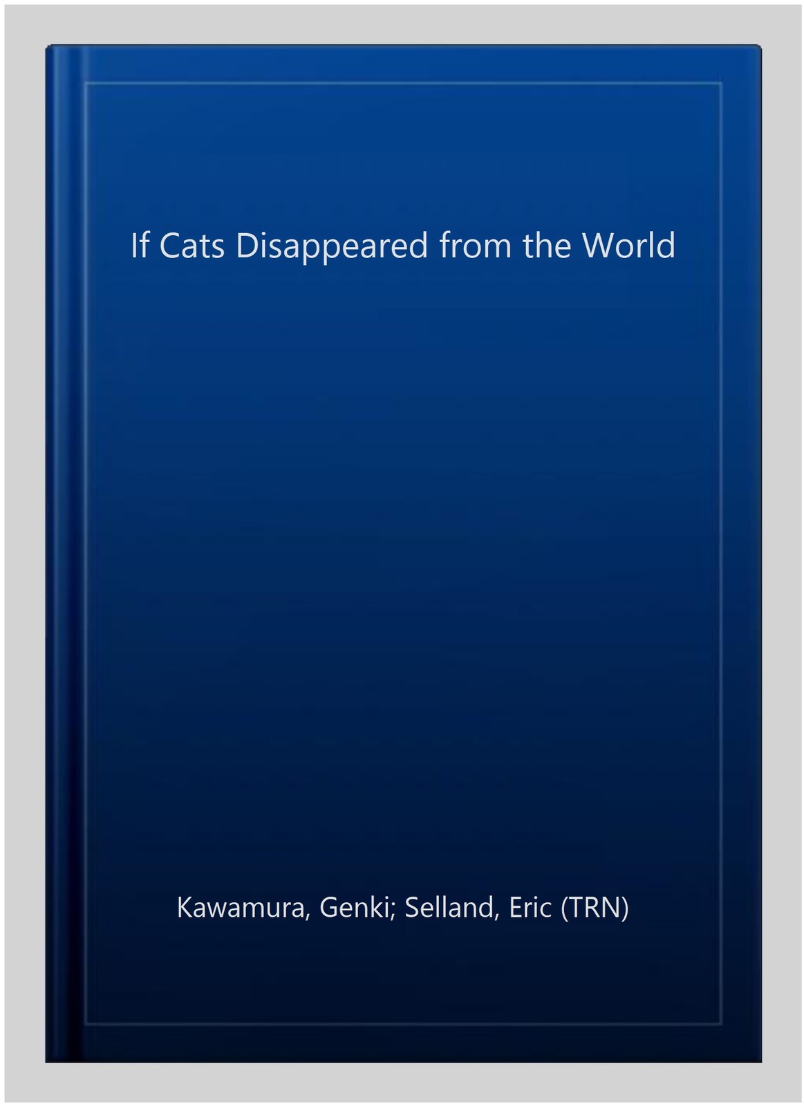 If Cats Disappeared from the World, Paperback by Kawamura, Genki; Selland, Er…