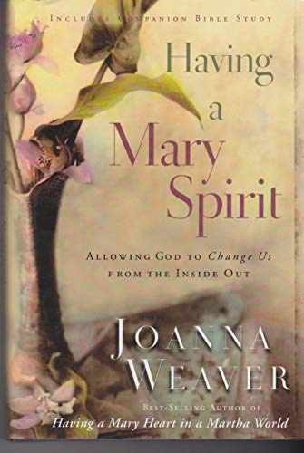 Having A Mary Spirit: Allowing God – Hardcover, by Joanna Weaver – Very Good b