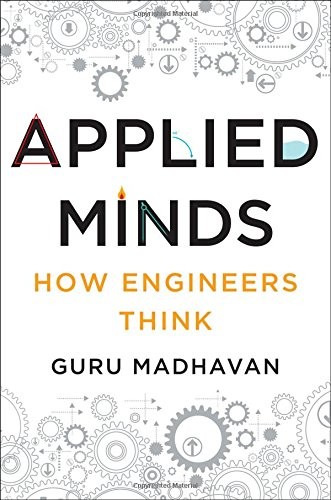 APPLIED MINDS: HOW ENGINEERS THINK By Guruprasad Madhavan – Hardcover BRAND NEW