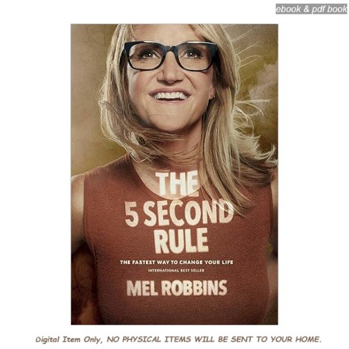 The 5 Second Rule: Transform your Life, Work,, Mel Robbins 2026