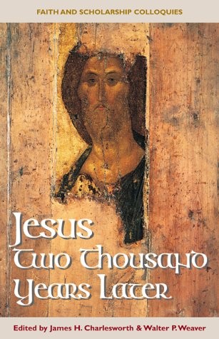 JESUS TWO THOUSAND YEARS LATER (AND SCHOLARSHIP By James H. Charlesworth VG