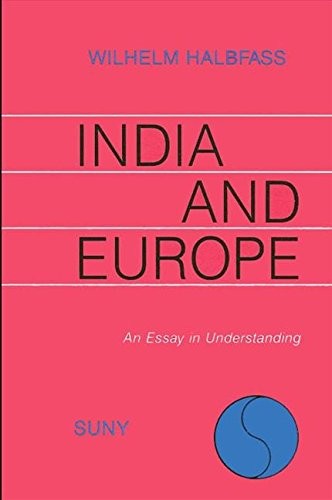 India and Europe: An Essay in Understanding (English and German Edition)