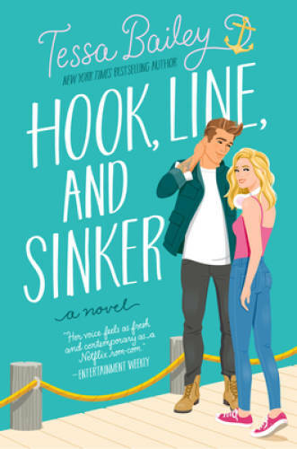 Hook, Line, and Sinker: A Novel – Paperback By Bailey, Tessa – VERY GOOD