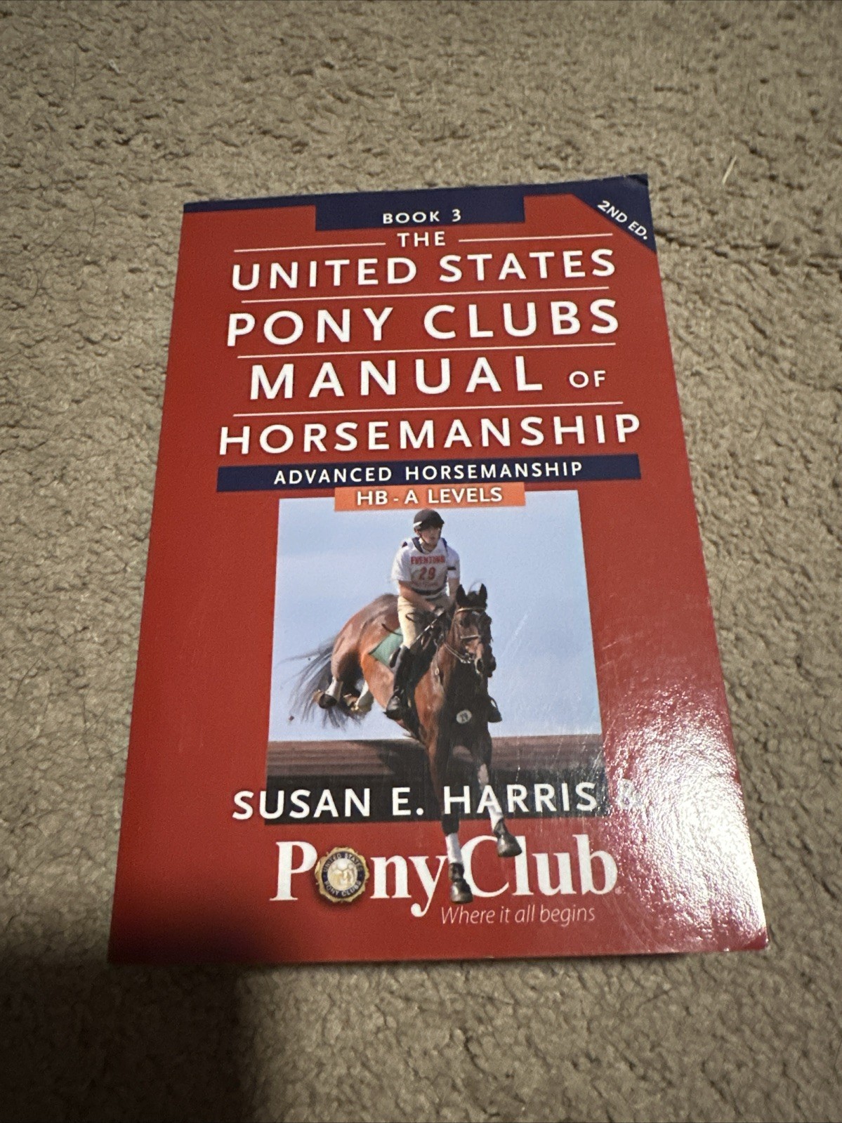 The United States Pony Clubs Manual of Horsemanship: Book 3: Advanced Horsemansh