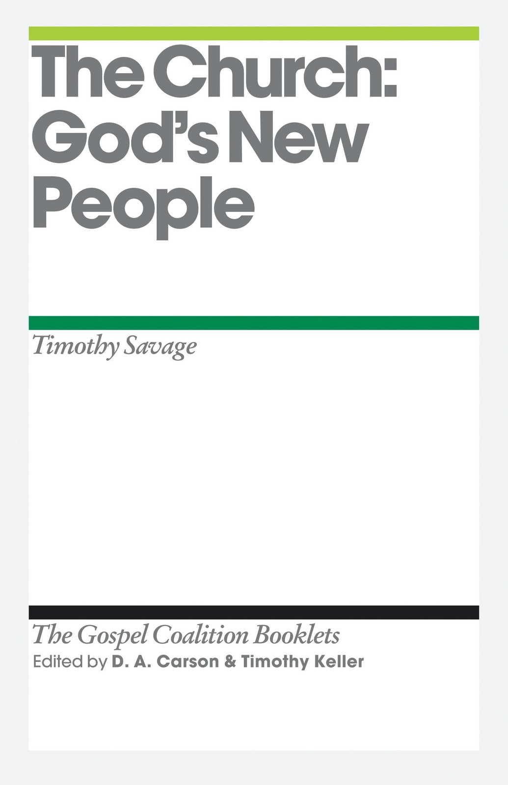 The Church: God’s New People (The Gospel Coalition)