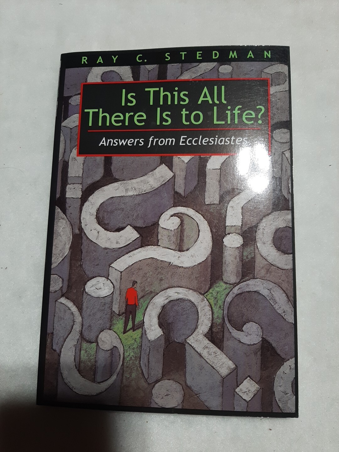 Is This All There Is to Life? : Answers from Ecclesiastes by Ray C. Stedman…