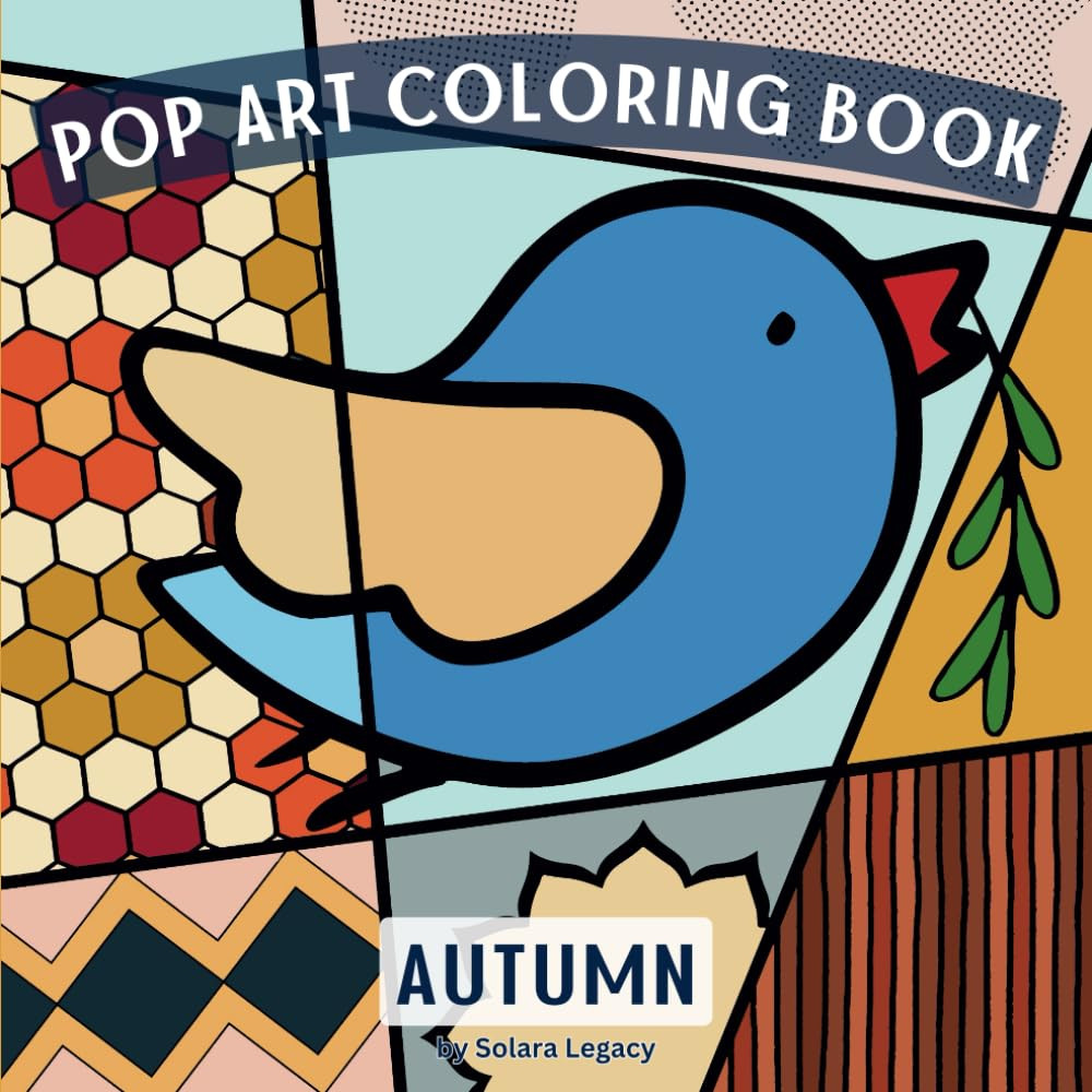 Autumn Pop Art Coloring Book: 30 Bold and Vibrant Designs to Celebrate the Color