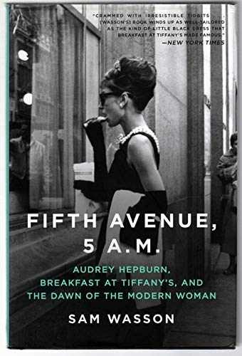 Fifth Avenue, 5 A.M.: Audrey Hepburn, – Hardcover, by Wasson Sam – Very Good g