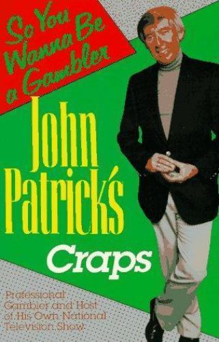 John Patrick’s Craps: ‘So You Wanna Be a Ga- John Patrick, 0818405546, paperback