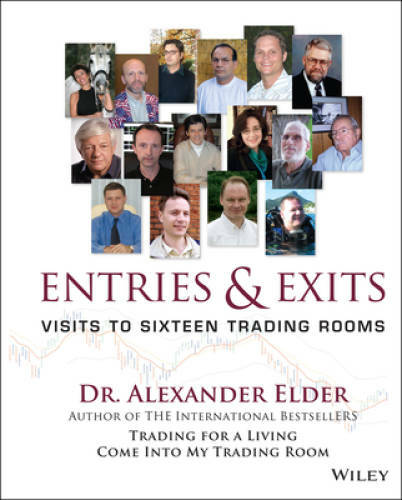 Entries & Exits: Visits to 16 Trading Rooms (Wiley Trading) – Hardcover – GOOD