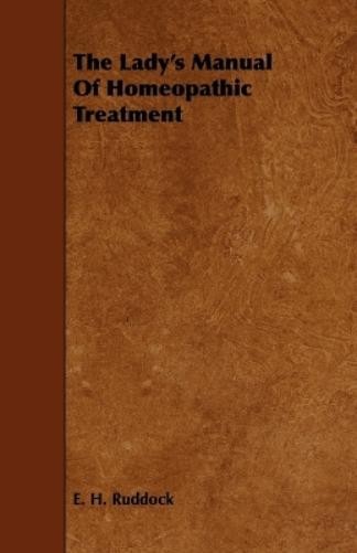 E.H. Ruddock The Lady’s Manual Of Homeopathic Treatment (Paperback) (UK IMPORT)