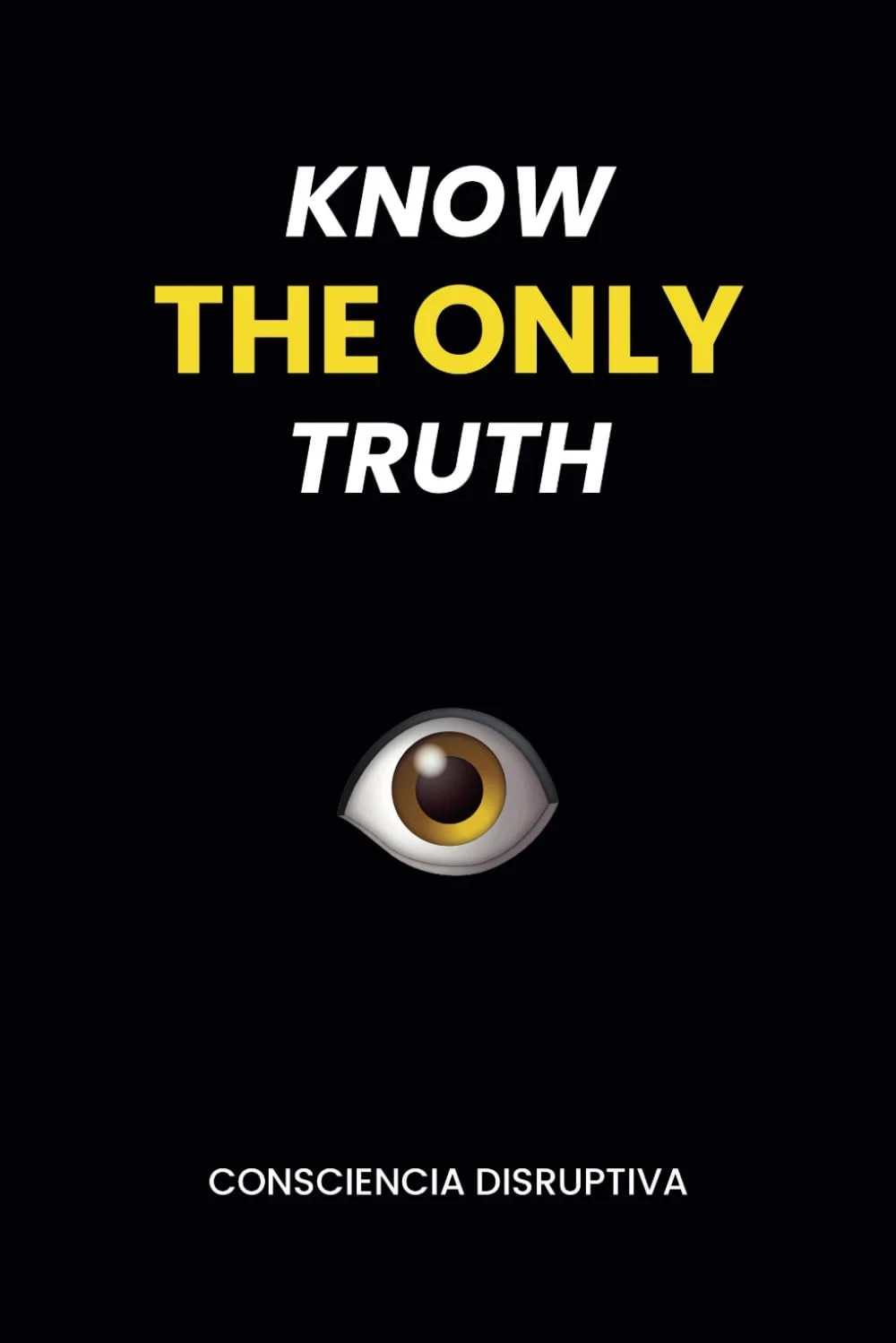 KNOW the ONLY TRUTH- VERY GOOD