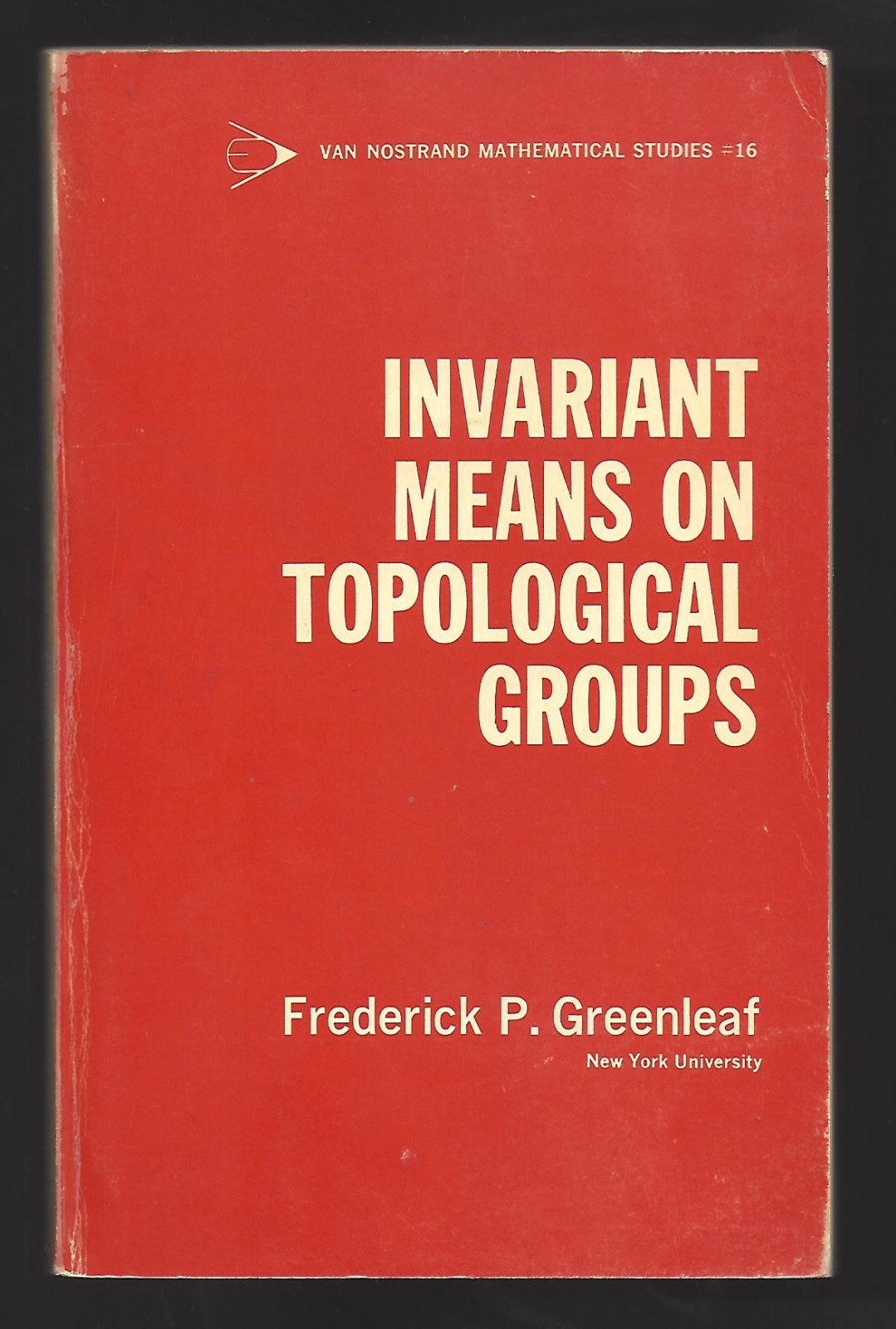 nftpb Frederick P. Greenleaf INVARIANT MEANS ON TOPOLOGICAL GROUPS Applcations
