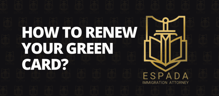 How to Renew Your Green Card - Green Card lawyer